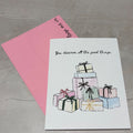 You Deserve All the Good Things A Greeting Card