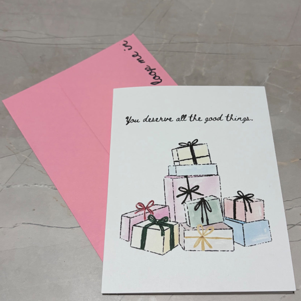 You Deserve All the Good Things A Greeting Card